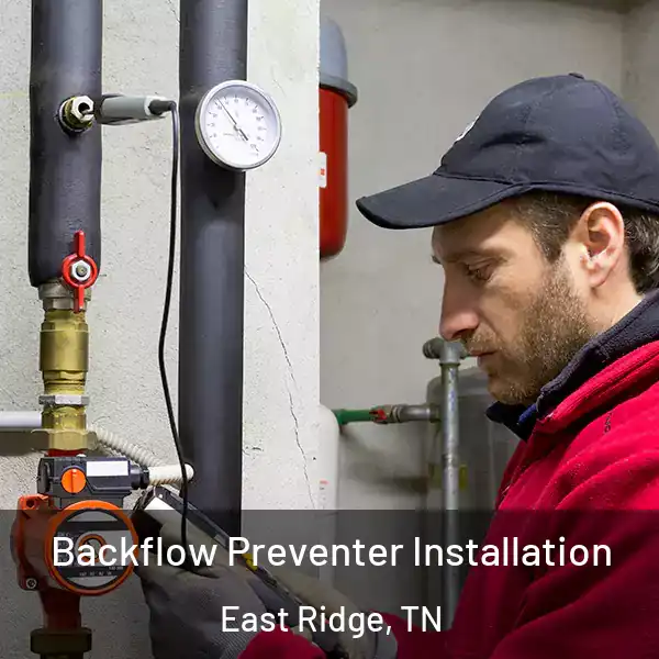  Backflow Preventer Installation East Ridge, TN