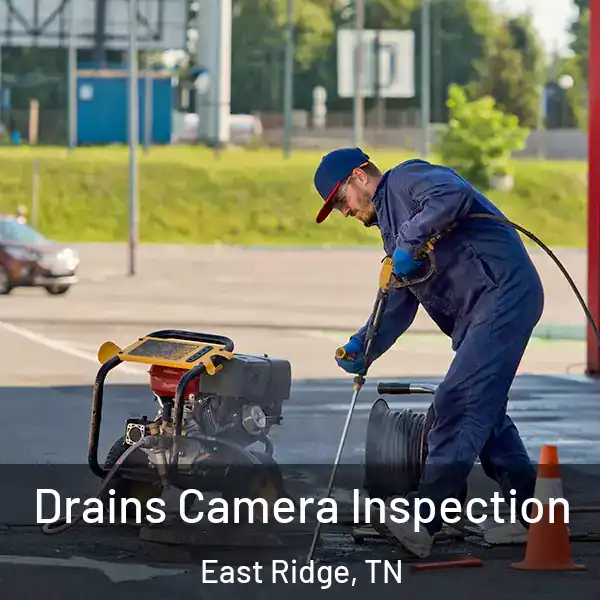  Drains Camera Inspection East Ridge, TN