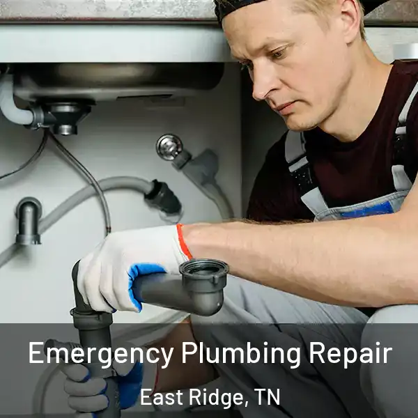  Emergency Plumbing Repair East Ridge, TN