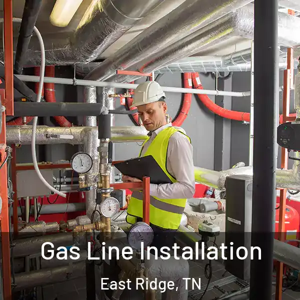  Gas Line Installation East Ridge, TN