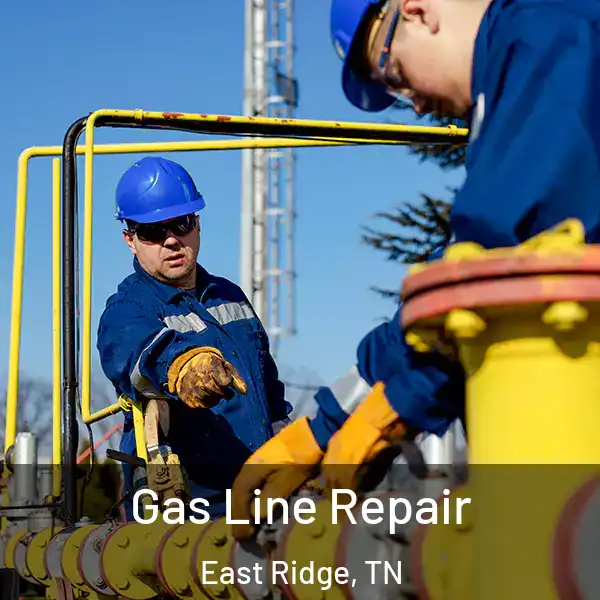  Gas Line Repair East Ridge, TN