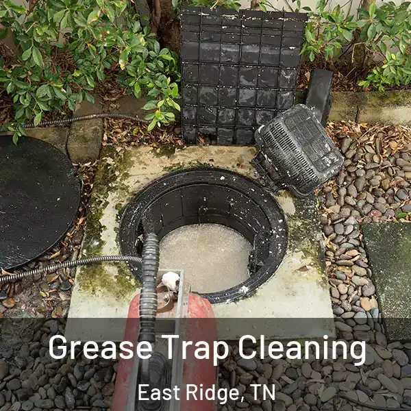  Grease Trap Cleaning East Ridge, TN