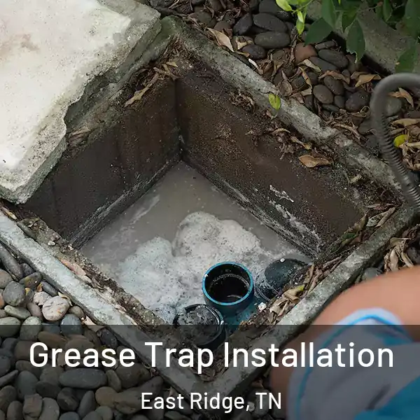  Grease Trap Installation East Ridge, TN