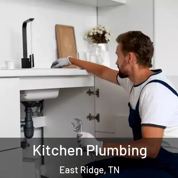  Kitchen Plumbing East Ridge, TN