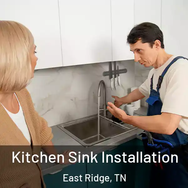  Kitchen Sink Installation East Ridge, TN