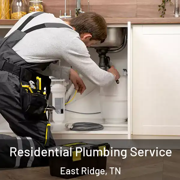  Residential Plumbing Service East Ridge, TN