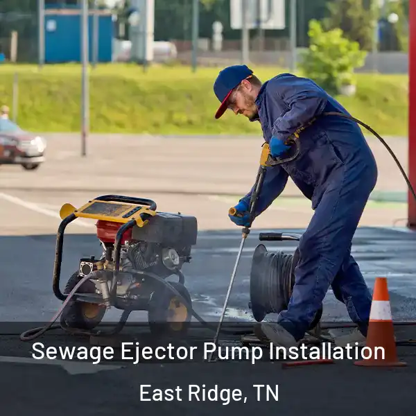  Sewage Ejector Pump Installation East Ridge, TN