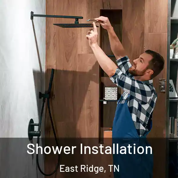  Shower Installation East Ridge, TN