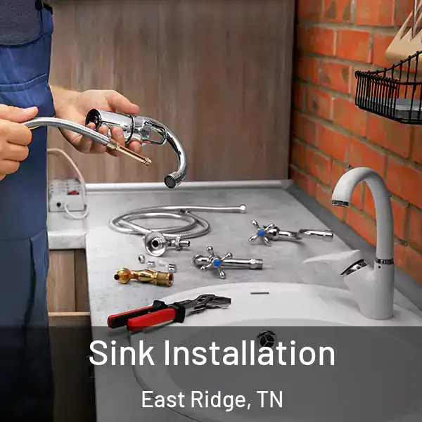 Sink Installation East Ridge, TN
