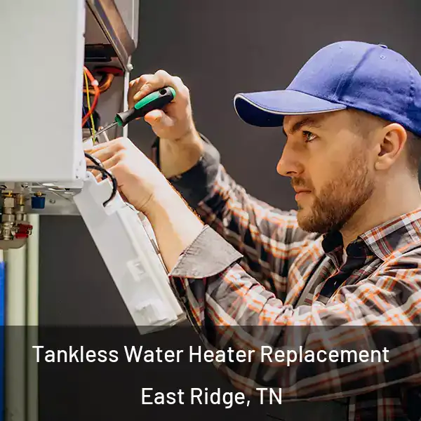  Tankless Water Heater Replacement East Ridge, TN