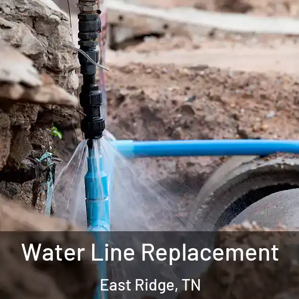 Water Line Replacement East Ridge, TN